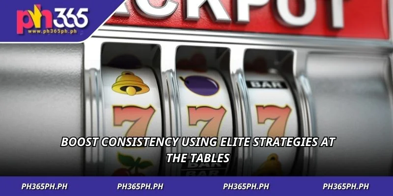 Boost consistency using elite strategies at the tables