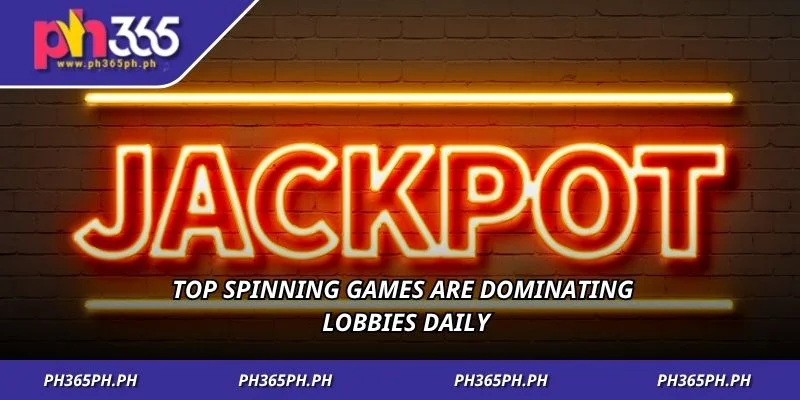 Top spinning games are dominating lobbies daily