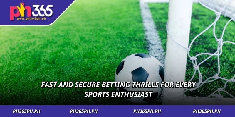 Fast and secure betting thrills for every sports enthusiast
