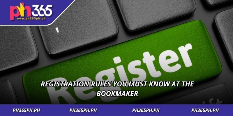 Registration rules you must know at the bookmaker