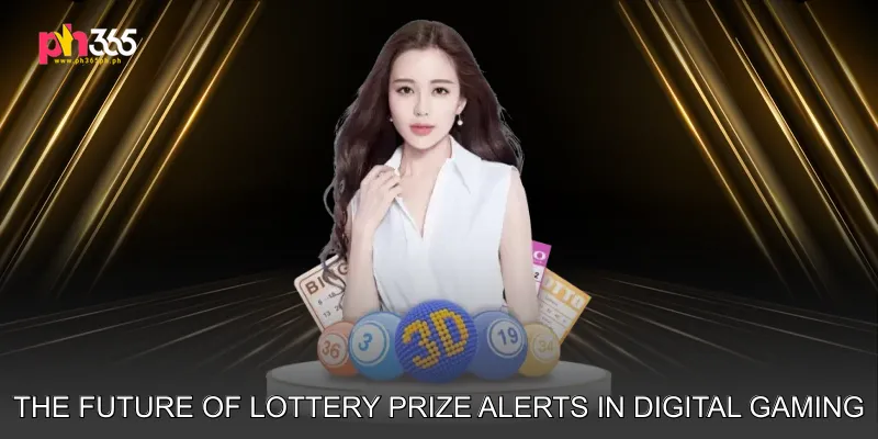 The Future of Lottery Prize Alerts in Digital Gaming