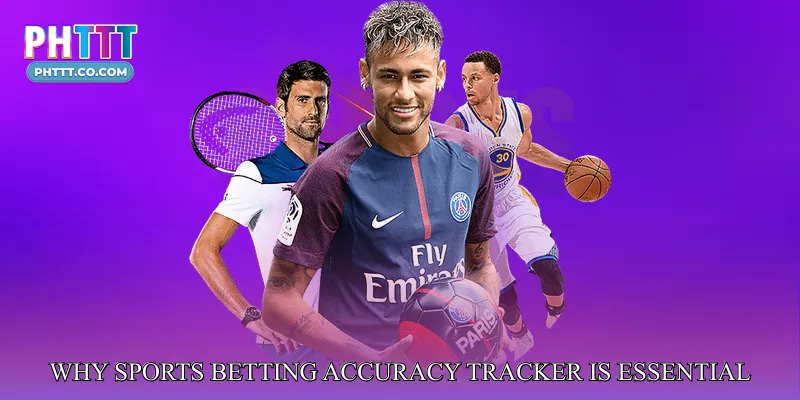 Why Sports Betting Accuracy Tracker is Essential for Modern Bettors