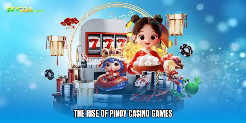 The Rise of Pinoy Casino Games