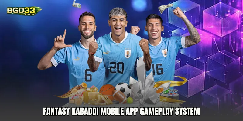Fantasy Kabaddi mobile app Gameplay System