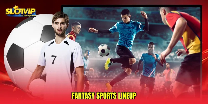 Fantasy sports lineup