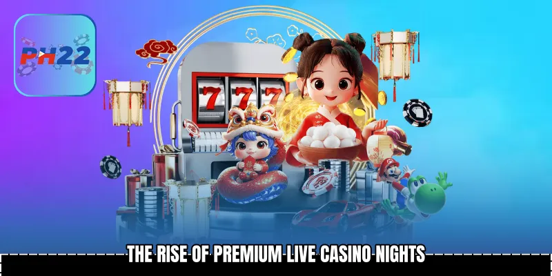The Rise of Premium Live Casino Nights