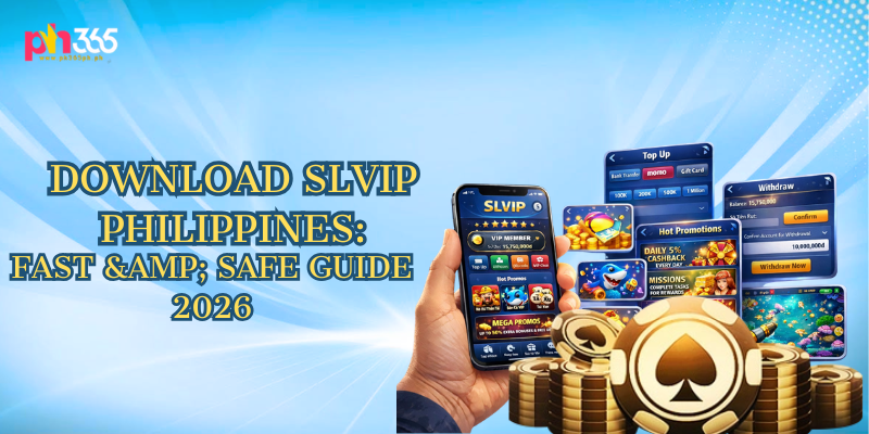 Download SLVIP Philippines: Fast & Safe Guide 2026
